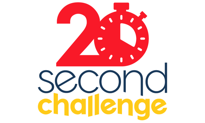 20 Second Challenge